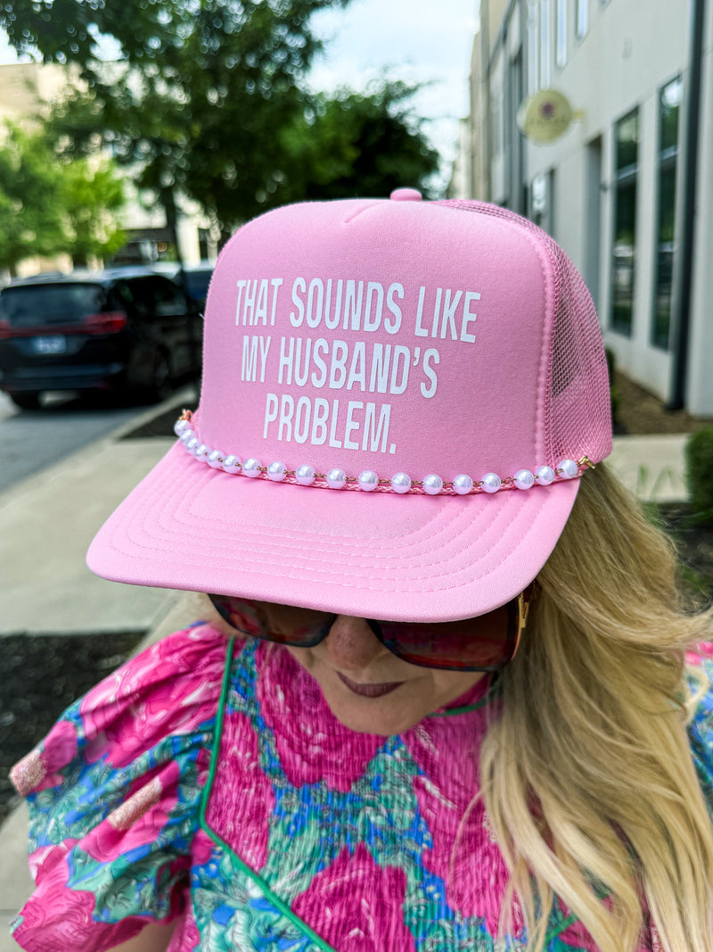 Husband's Problem Cap