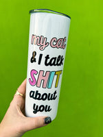 My Cat and I Tumbler