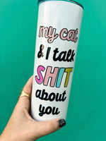 My Cat and I Tumbler